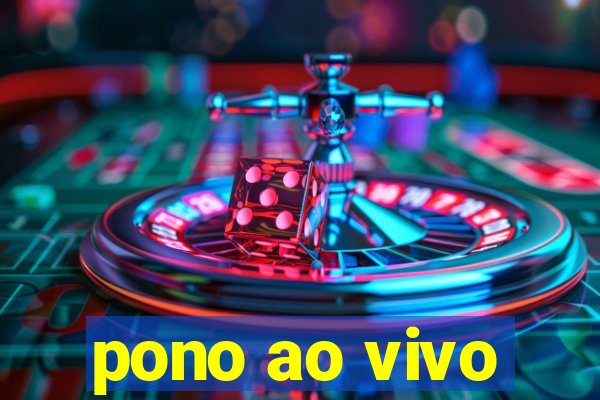 pono ao vivo